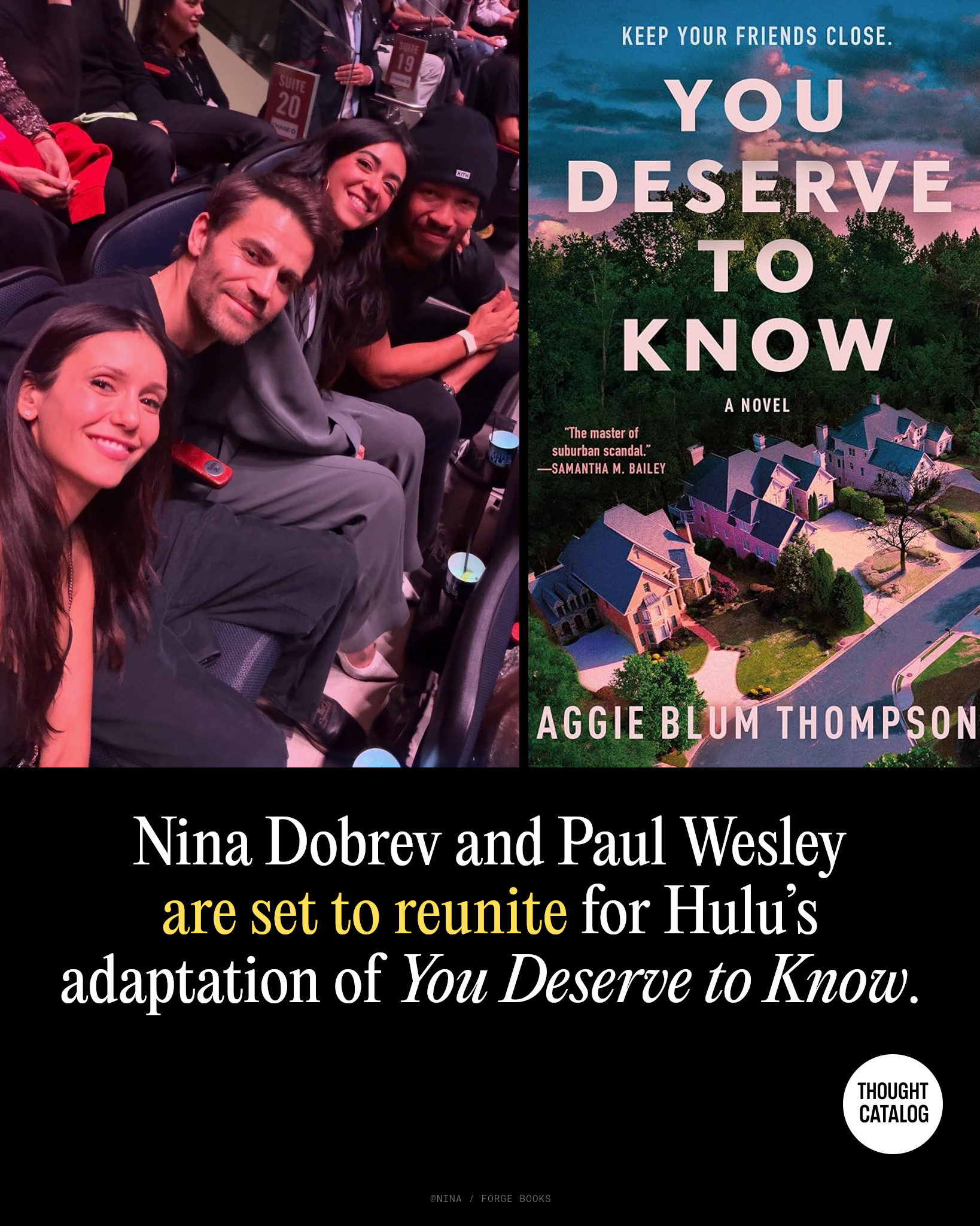 Nina Dobrev and Paul Wesley alongside the cover of the book You Deserve to Know by Aggie Blum Thompson